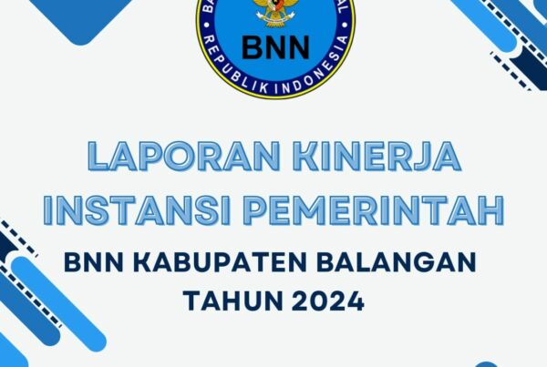 LAPORAN KINERJA INSTANSI PEMERINTAH (LKIP) TAHUN 2024 BNN KABUPATEN BALANGAN
